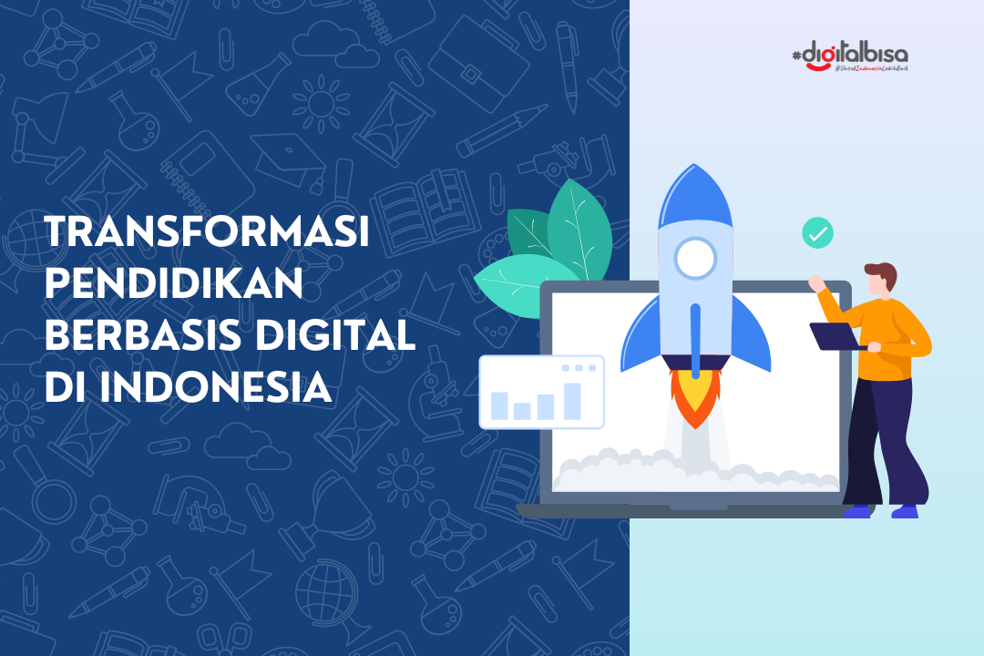 Transformasi Pendidikan Berbasis Digital di Indonesia