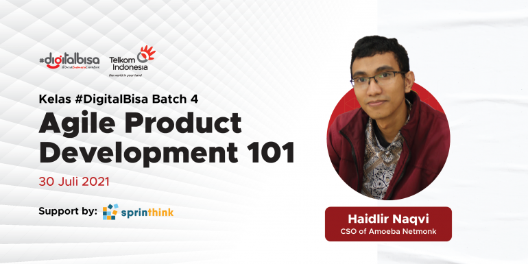Kelas #DigitalBisa Batch 4: Agile Product Development 101
